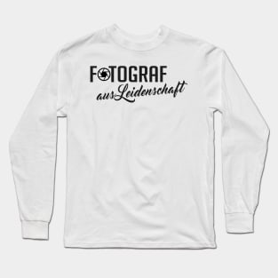 Fotograf aus leidenschaft (black) Long Sleeve T-Shirt